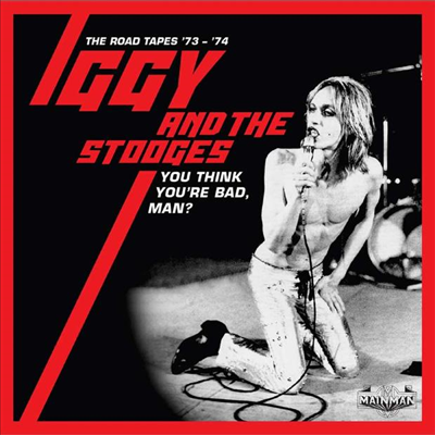Iggy Pop &amp; the Stooges - You Think You&#39;Re Bad, Man? - Road Tapes 73-74 (5CD Boxset)