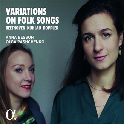 베토벤, 쿨라우 & 도플러: 민요에 의한 플루트 변주곡 (Beethoven, Kuhlau & Doppler: Variations on Folk Songs)(CD) - Anna Besson