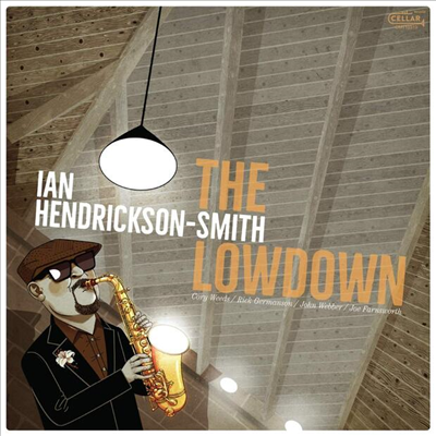 Ian Hendrickson-Smith - The Lowdown (CD)