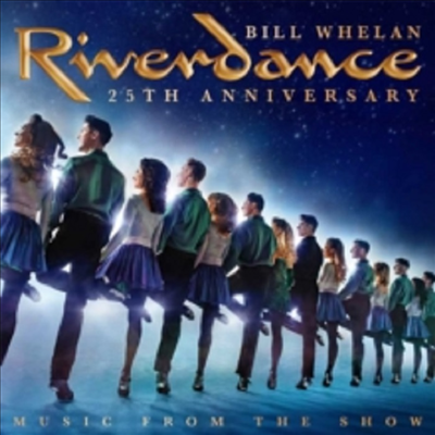 Bill Whelan - Riverdance (리버댄스) (25th Anniversary Edition)(Original Broadway Cast Recording)(CD)