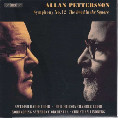 알란 페테르손: 교향곡 12번 (Allan Pettersson: Symphony No. 12, &#39;The Dead in the Square&#39;) (SACD Hybrid) - Christian Lindberg