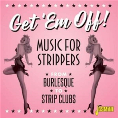 Various Artists - Get &#39;em Off! - Music For Strippers (CD)