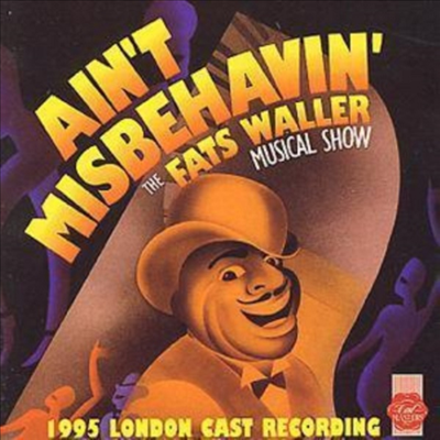 Original Cast Recording - Ain&#39;t Misbehavin&#39; (에인트 미스비헤이빙) (1995 London Cast Recording)(CD)