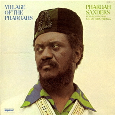 Pharoah Sanders - Village Of The Pharoahs (Ltd. Ed)(SHM-CD)(일본반)