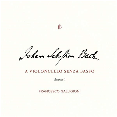 바흐: 첼로 모음곡 1, 2 & 3번 (Bach: Cello Suites Nos.1, 2 & 3)(CD) - Francesco Galligioni