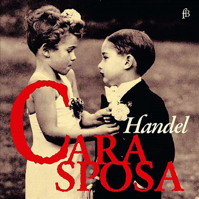 사랑하는 나의 임 - 헨델 미니어처 (Cara Sposa - Handel Miniatures)(CD) - Jean-Christophe Spinosi