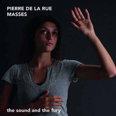 피에르 들라뤼: 미사곡집 (Pierre de la Rue: Masses) (2CD) - The Sound And The Fury