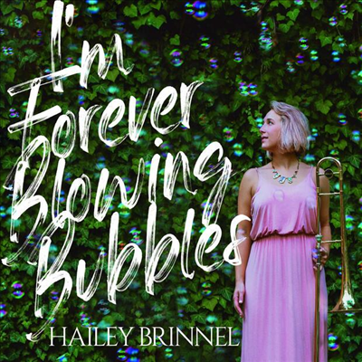 Hailey Brinnel - I&#39;m Forever Blowing Bubbles (CD)