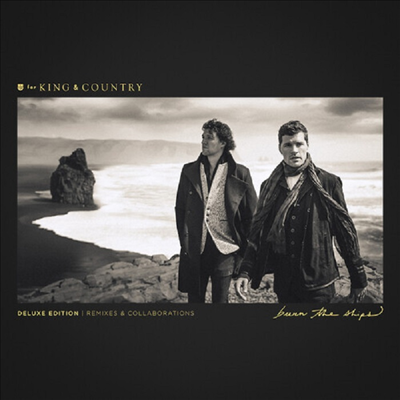 For King &amp; Country - Burn The Ships (Deluxe Edition)(CD)