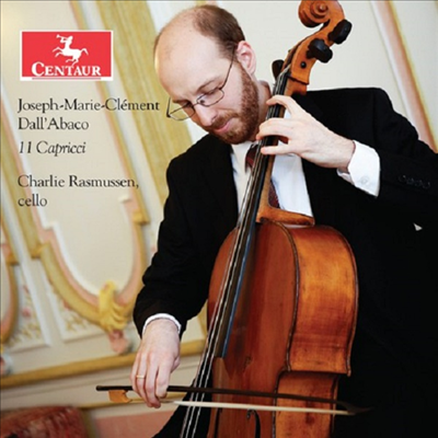 달라바코: 11개의 무반주 첼로 카프리스 (dall&#39;Abaco: 11 Capricci for Cello Solo)(CD) - Charlie Rasmussen