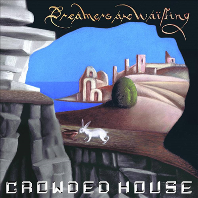 Crowded House - Dreamers Are Waiting (LP)