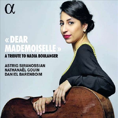 디어 마드무아젤 - 첼로와 피아노를 위한 음악 (Dear Mademoiselle - A Tribute to Nadia Boulanger)(CD) - Astrig Siranossian