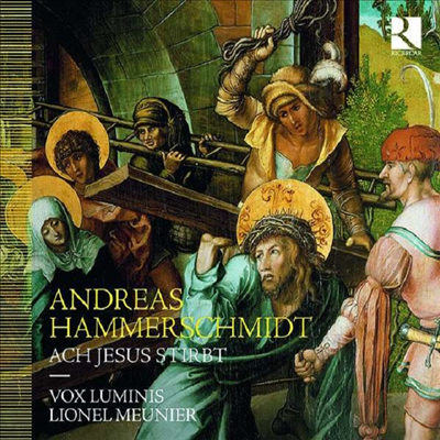 함머슈미트: 종교 작품집 (Hammerschmidt: Ach Jesus stirbt)(CD) - Lionel Meunier