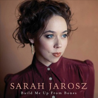 Sarah Jarosz - Build Me Up From Bones (LP)