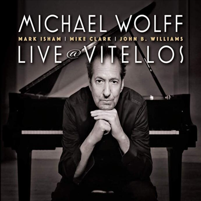 Michael Wolff - Live At Vitellos (Digipack)(CD)