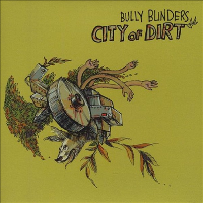 Bully Blinders - City Of Dirt (CD)