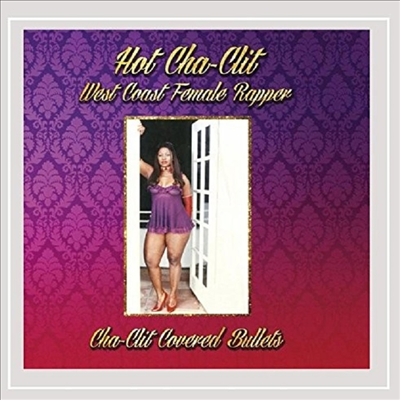 Hot Cha-Clit - Cha-Clit Covered Bullets (CD-R)