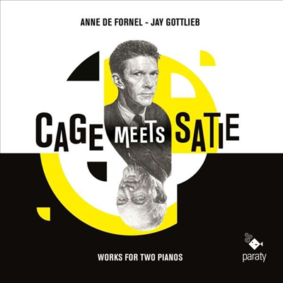 케이지 사티를 만나다 - 두 대의 피아노를 위한 작품집 (Cage Meets Satie- Works for Two Pianos)(CD) - Anne de Fornel