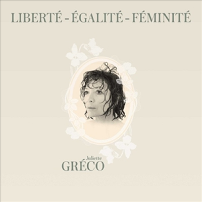 Juliette Greco - Liberte, Egalite, Feminite (CD)