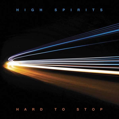 High Spirits - Hard To Stop (LP)