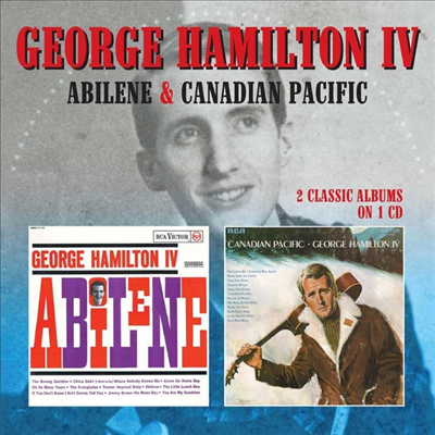 George Hamilton IV - Abilene / Canadian Pacific (Remastered)(CD)