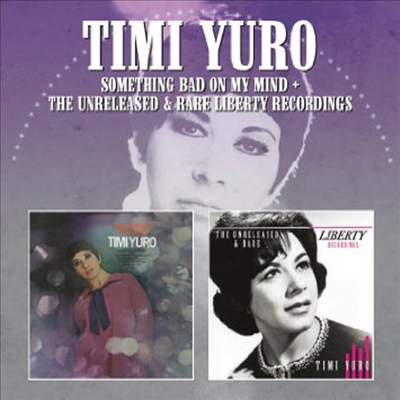 Timi Yuro - Something Bad On My Mind/ Unreleased &amp; Rare Liberty Recordings (Remastered)(2 On 1CD)(CD)