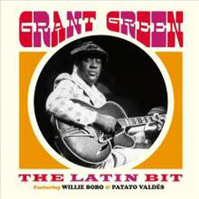 Grant Green - Latin Bit Feat. Willie Bobo &amp; Potato Valdes (Remastered)(CD)