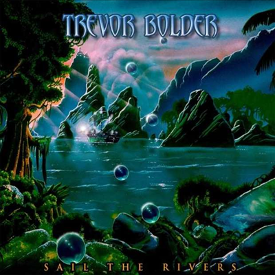 Trevor Bolder - Sail The Rivers (CD)(Digipack)