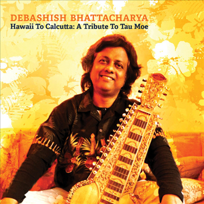 Debashish Bhattacharya - Hawaii To Calcutta: A Tribute To Tau Moe (CD)