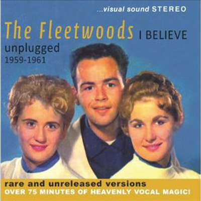 Fleetwoods - I Believe - Unplugged 1959-1961 (CD)