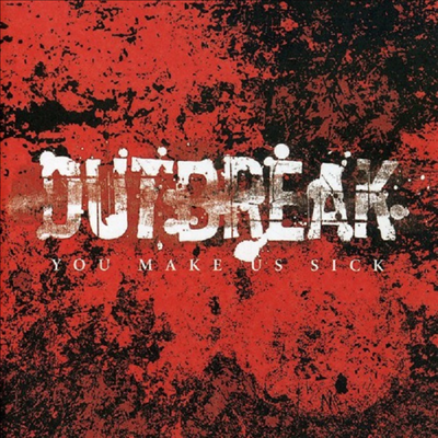 Outbreak - You Make Us Sick (CD)