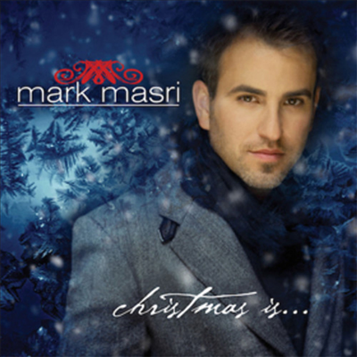 Mark Masri - Christmas Is (Deluxe Edition)(CD)