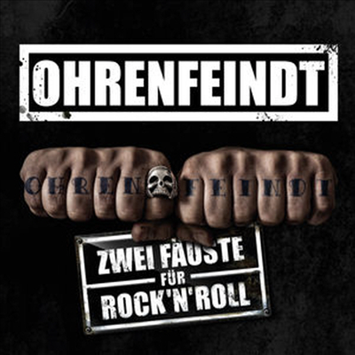 Ohrenfeindt - Zwei Fauste Fur Rock&#39;n&#39;roll (CD)