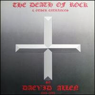 Daevid Allen - Death Of Rock & Other Entrances (CD)