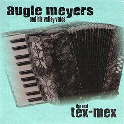 Augie Meyers - The Real Tex-Mex (CD)