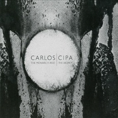 Carlos Cipa - Monarch &amp; The Viceroy (Digipak)(CD)