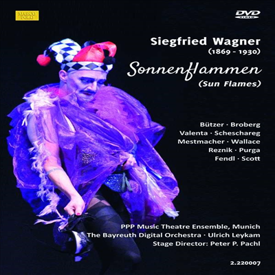 지그프리트 바그너: 오페라 '태양의 화염' (Siegfried Wagner: Sonnenflammen) (한글무자막)(DVD) - Ulrich Leykam