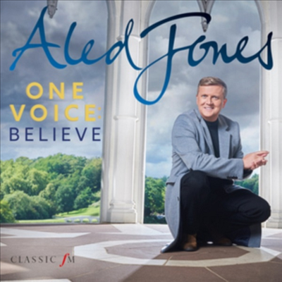 알레드 존스 - 믿음의 음성 (Aled Jones - One Voice: Believe)(CD) - Aled Jones