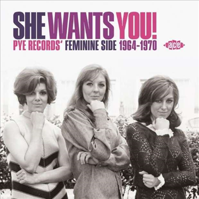 Various Artists - She Wants You! Pye Records' Feminine Side 1964-70 (CD)