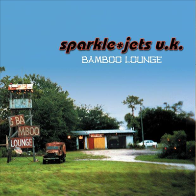 Sparkle Jets U.K. - Bamboo Lounge (CD)