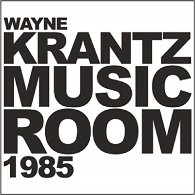 Wayne Krantz - Music Room 1985 (CD)