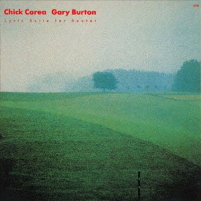 Chick Corea & Gary Burton - Chick Corea: Lyric Suite For Sextet (SHM-CD)(일본반)