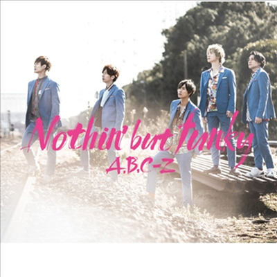 A.B.C-Z (에이비씨지) - Nothin&#39; But Funky (CD+DVD) (초회한정반 A)