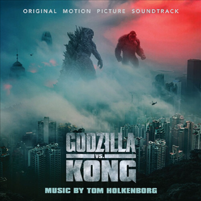 Tom Holkenborg - Godzilla vs. Kong (고질라 vs. 콩) (Soundtrack)(CD-R)