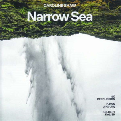 캐롤라인 쇼: 협 해, 박제 (Caroline Shaw: Narrow Sea, Taxidermy)(CD) - Dawn Upshaw