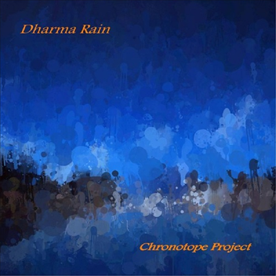 Chronotope Project - Dharma Rain (CD)