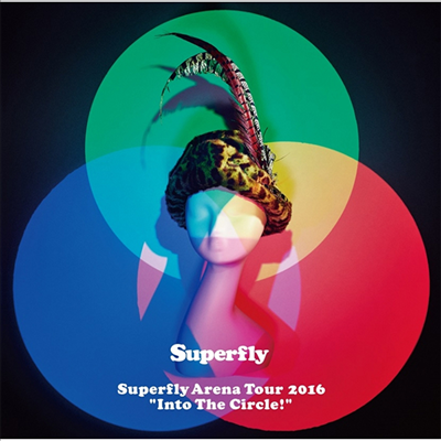 Superfly (슈퍼플라이) - Arena Tour 2016 Into The Circle (지역코드2)(DVD)