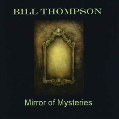 Bill Thompson - Mirror Of Mysteries (CD-R)