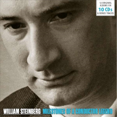 윌리엄 스타인버그 - 전설적 지휘자의 위업 (William Steinberg - Milestones of a Conductor Legend) (10CD Boxset) - William Steinberg