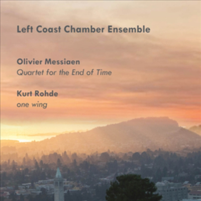 메시앙: 시간의 종말을 위한 사중주 (Messiaen: Quartet For the End of Time)(CD) - Left Coast Chamber Ensemble